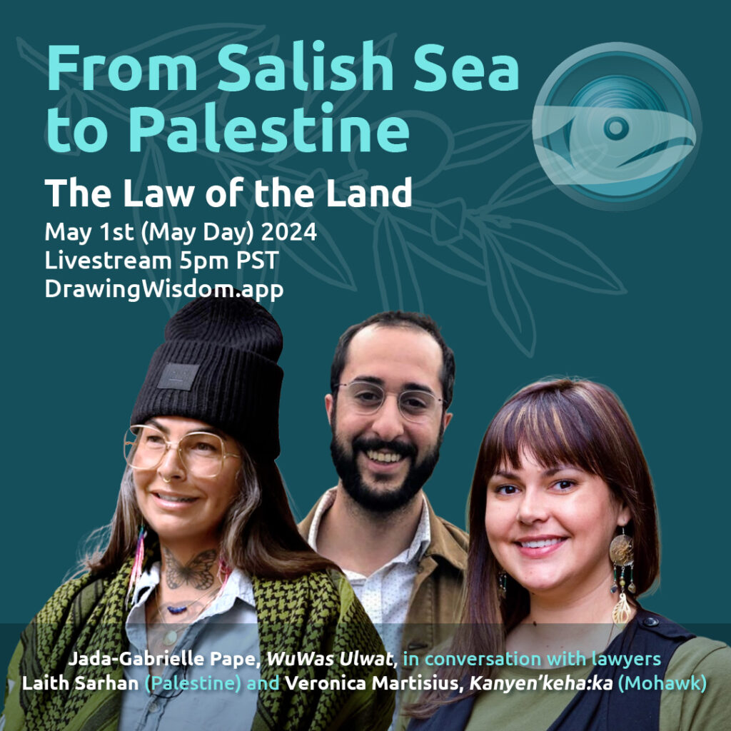 From Salish Sea to Palestine: The Law of the Land LIVESTREAM MAY 1